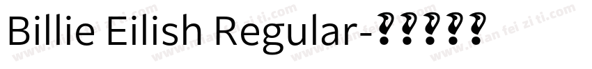 Billie Eilish Regular字体转换